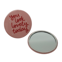 Load image into Gallery viewer, A handy pocket mirror for your handbag to remind you that you look lovely today!
